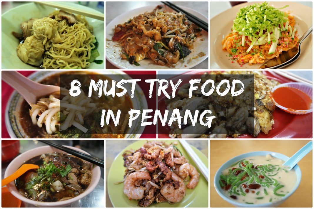 8 MUST TRY Food in Penang - 1step1footprint